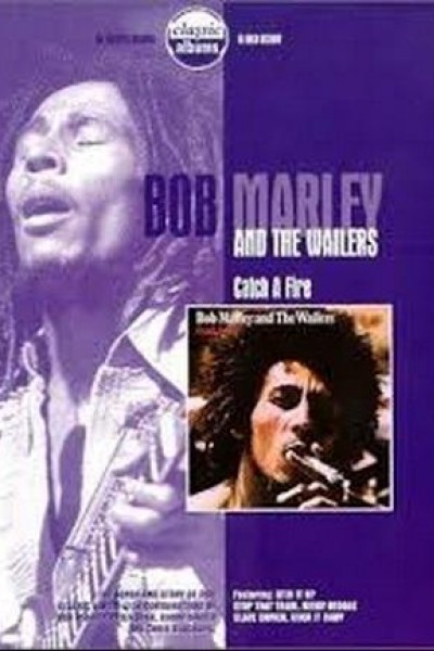 Caratula, cartel, poster o portada de Classic Albums: Bob Marley & the Wailers - Catch a Fire