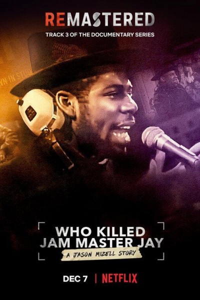 Caratula, cartel, poster o portada de ReMastered: ¿Quién mató a Jam Master Jay?