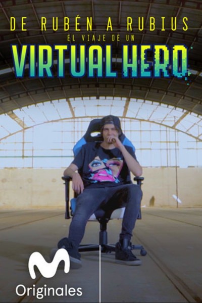 Caratula, cartel, poster o portada de De Rubén a Rubius: El viaje de un Virtual Hero