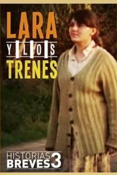 Caratula, cartel, poster o portada de Lara y los trenes