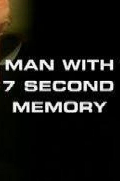 Cubierta de The Man with the 7 Second Memory