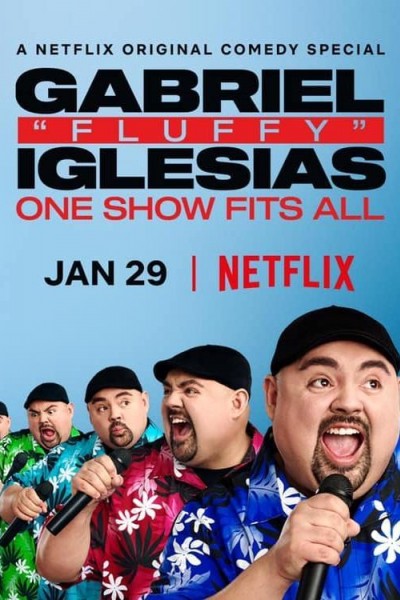 Caratula, cartel, poster o portada de Gabriel \"Fluffy\" Iglesias: One Show Fits All