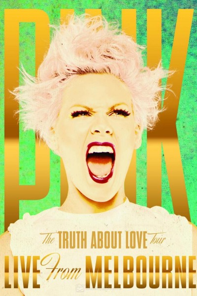 Caratula, cartel, poster o portada de Pink: The Truth About Love Tour - Live From Melbourne (AKA P!nk: The Truth About Love Tour)