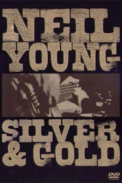 Caratula, cartel, poster o portada de Neil Young: Silver and Gold