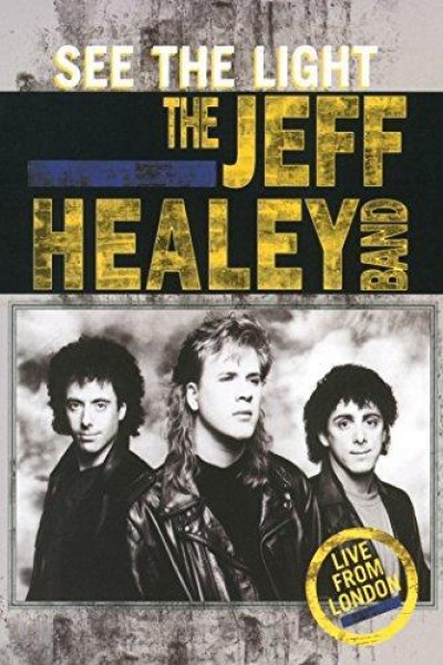 Caratula, cartel, poster o portada de The Jeff Healey Band: See the Light - Live from London