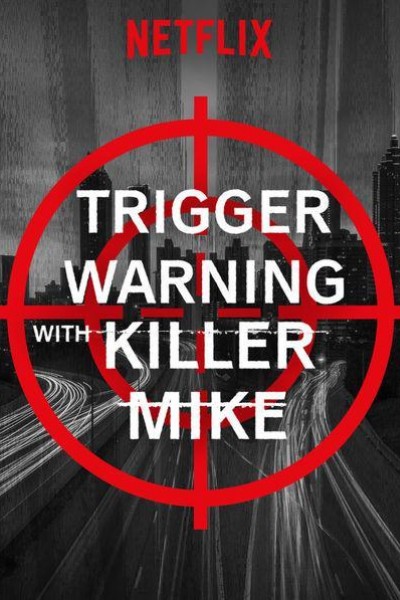 Caratula, cartel, poster o portada de Trigger Warning with Killer Mike