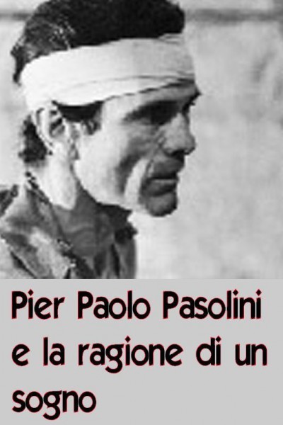 Cubierta de Pier Paolo Pasolini y la razón de un sueño