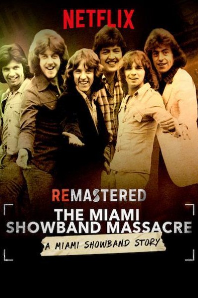 Caratula, cartel, poster o portada de ReMastered: La masacre de la Miami Showband