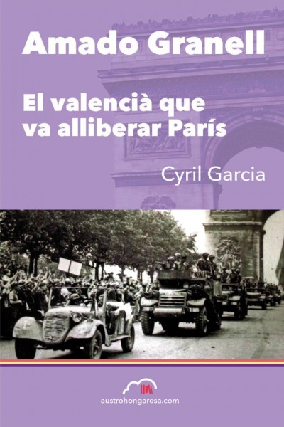 Cubierta de Amado Granell, el valencià que va alliberar París