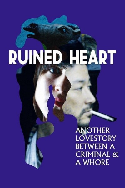 Caratula, cartel, poster o portada de Ruined Heart: Another Lovestory Between a Criminal and a Whore