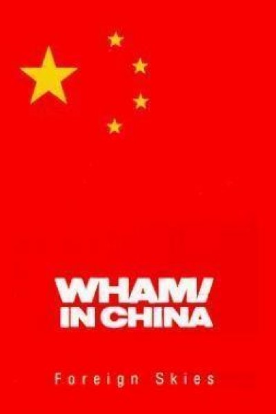 Caratula, cartel, poster o portada de Wham! in China: Foreign Skies