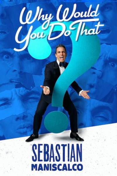 Caratula, cartel, poster o portada de Sebastian Maniscalco: Why Would You Do That?