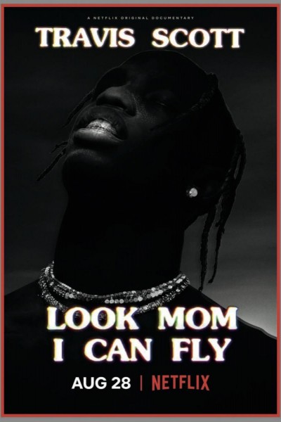 Caratula, cartel, poster o portada de Travis Scott: Look Mom I Can Fly