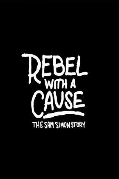 Cubierta de Rebel with a Cause: The Sam Simon Story