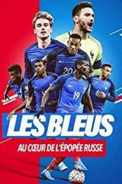 Caratula, cartel, poster o portada de Les Bleus 2018, au coeur de l\'épopée russe