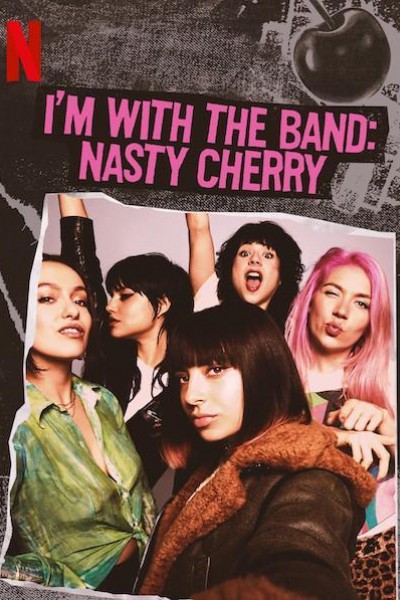 Caratula, cartel, poster o portada de I\'m With The Band: Nasty Cherry