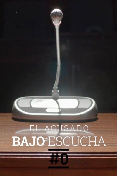 Caratula, cartel, poster o portada de Bajo Escucha: El acusado