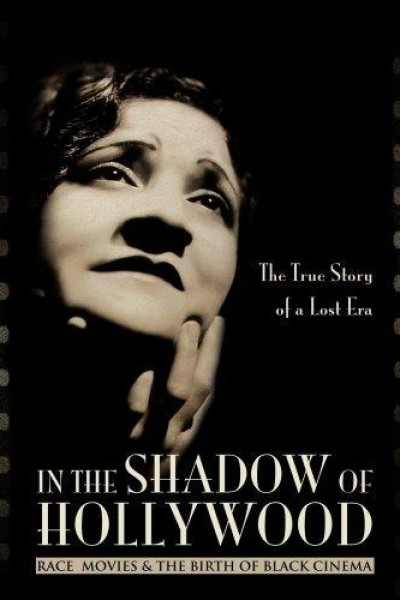 Cubierta de In the Shadow of Hollywood: Race Movies and the Birth of Black Cinema