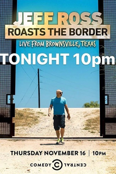 Caratula, cartel, poster o portada de Jeff Ross Roasts the Border: Live from Brownsville, Texas