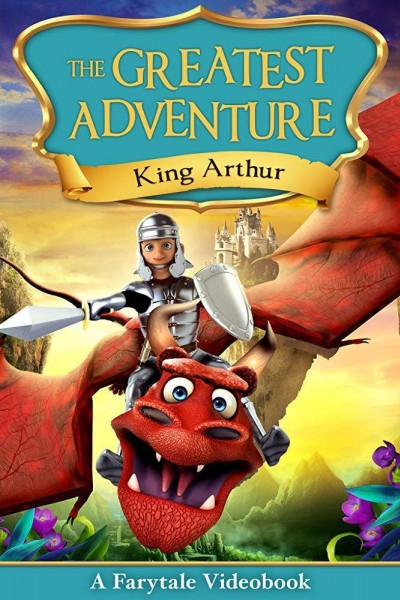 Cubierta de The Greatest Adventure: King Arthur