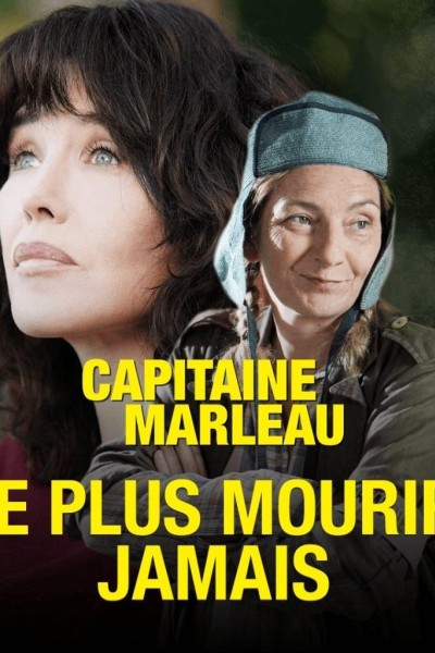 Cubierta de Ne plus mourir, jamais (AKA Capitaine Marleau: Ne plus mourir, jamais)