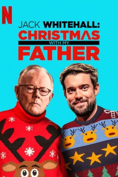 Caratula, cartel, poster o portada de Jack Whitehall: Christmas with My Father