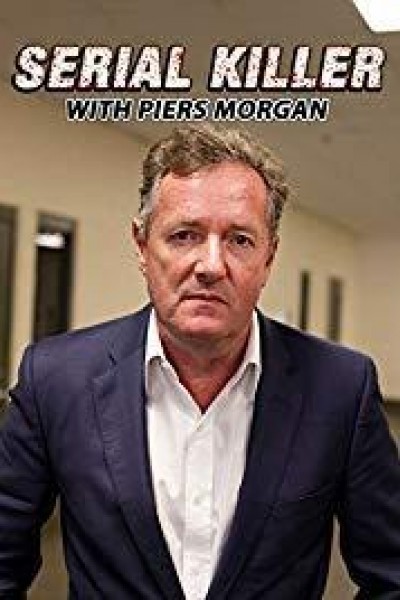 Caratula, cartel, poster o portada de Serial Killer with Piers Morgan