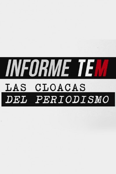 Cubierta de Informe TEM: Las cloacas del periodismo