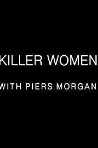 Caratula, cartel, poster o portada de Killer Women with Piers Morgan