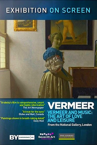 Caratula, cartel, poster o portada de Vermeer y la música. El arte del amor y el ocio.