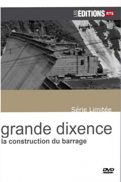 Cubierta de Grande Dixence - La construction du barrage