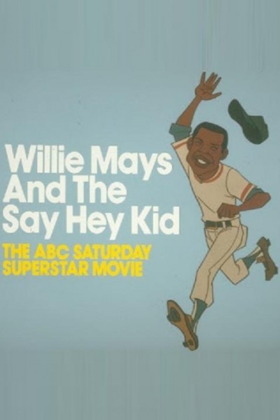 Caratula, cartel, poster o portada de Willie Mays and the Say-Hey Kid