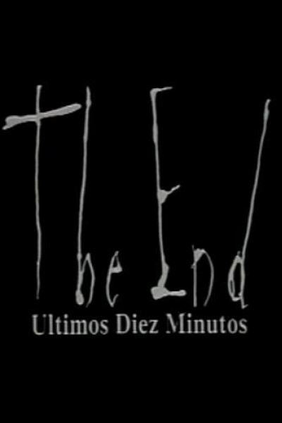 Cubierta de The End: Últimos diez minutos