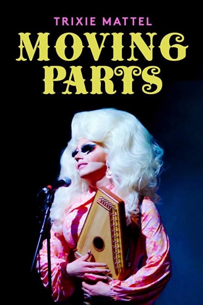 Caratula, cartel, poster o portada de Trixie Mattel: Moving Parts