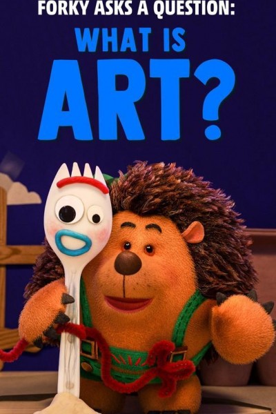 Caratula, cartel, poster o portada de Forky hace una pregunta: ¿Qué es el arte?
