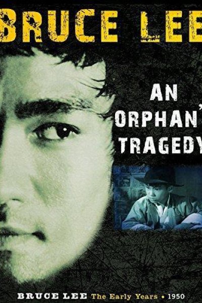 Cubierta de Bruce Lee: An Orphan\'s Tragedy