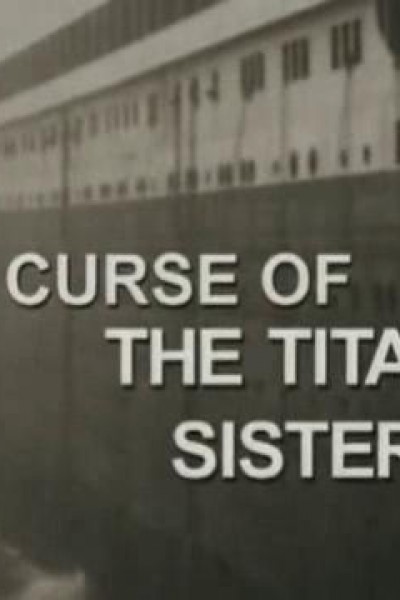 Cubierta de The Curse of the Titanic Sister Ships