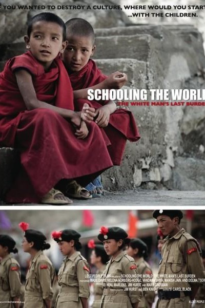 Cubierta de Schooling the World: The White Man\'s Last Burden