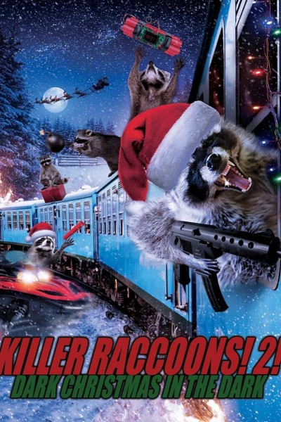 Caratula, cartel, poster o portada de Killer Raccoons 2: Dark Christmas in the Dark