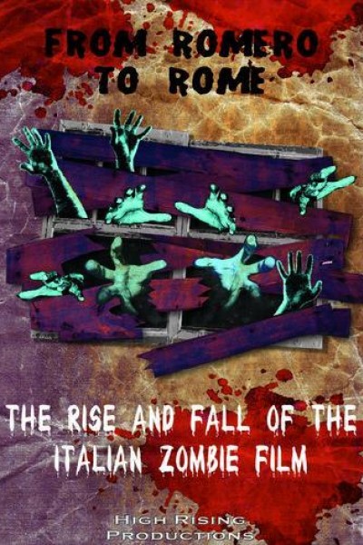 Cubierta de From Romero to Rome: The Rise and Fall of the Italian Zombie Movie