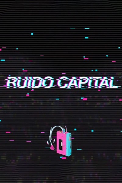 Caratula, cartel, poster o portada de Ruido capital