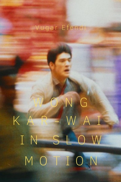 Cubierta de Wong Kar-Wai in Slow Motion