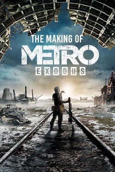 Cubierta de The Making Of Metro Exodus