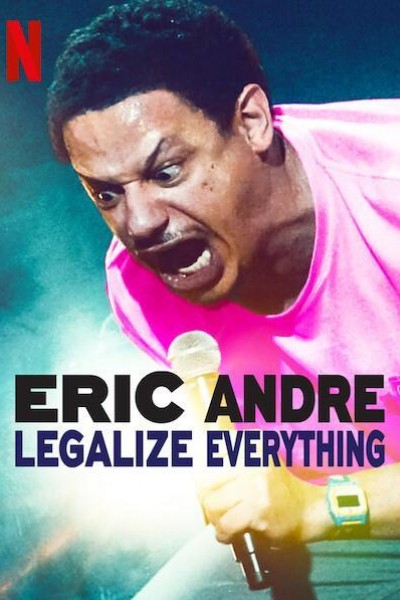 Caratula, cartel, poster o portada de Eric Andre: Legalize Everything