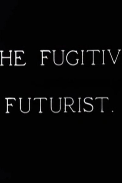 Cubierta de The Fugitive Futurist (S)