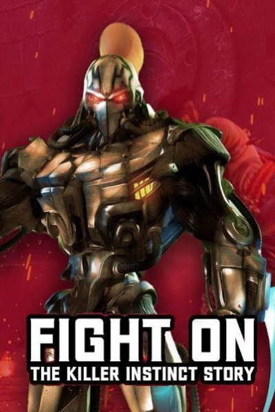 Caratula, cartel, poster o portada de FIGHT ON: The Killer Instinct Story