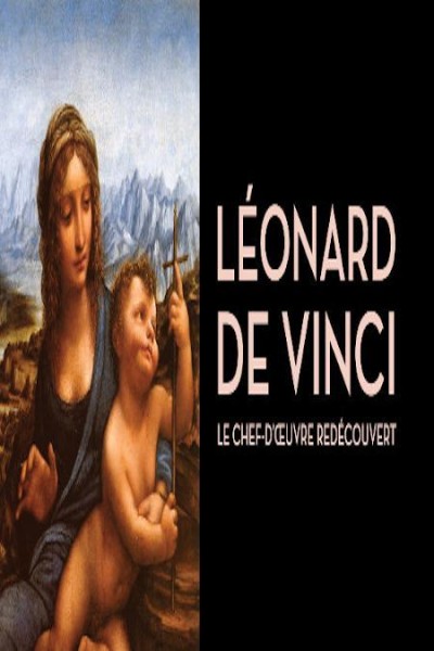 Caratula, cartel, poster o portada de Léonard de Vinci: le chef-d\'oeuvre redécouvert