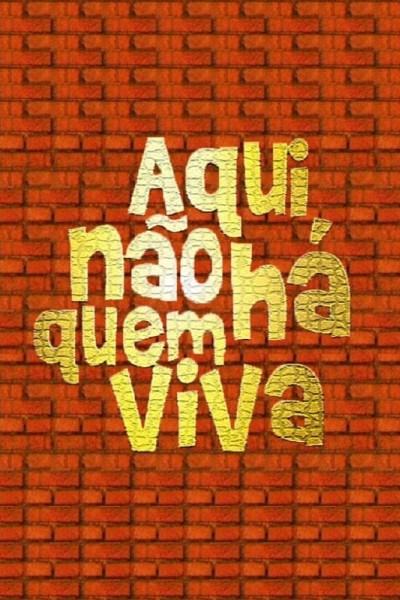 Caratula, cartel, poster o portada de Aqui Não Há Quem Viva