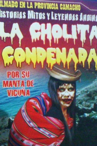 Caratula, cartel, poster o portada de La cholita condenada por su manta de vicuña
