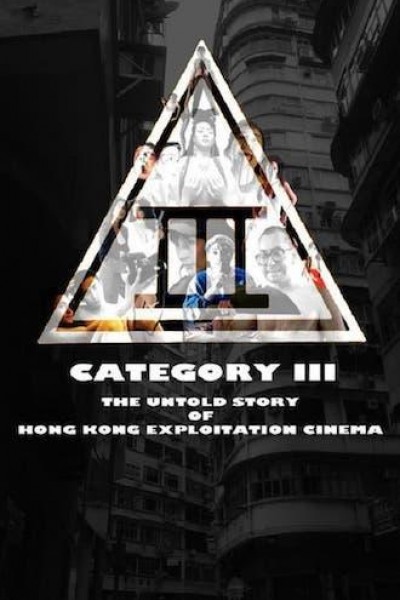 Caratula, cartel, poster o portada de Category III: The Untold Story of Hong Kong Exploitation Cinema
